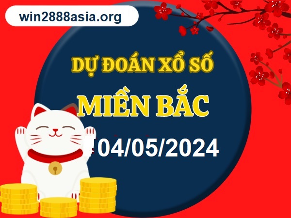 Soi cầu XSMB 04-05-2024 Win2888 Dự đoán Bạch Thủ Miền Bắc thứ 7