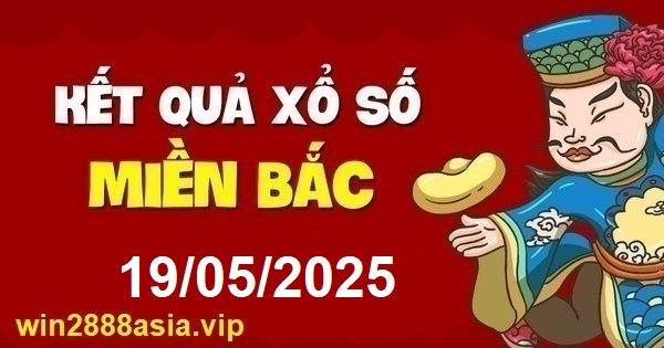 Soi cầu XSMB 19-05-2025 Win2888 Chốt số lô đề miền bắc thứ 2