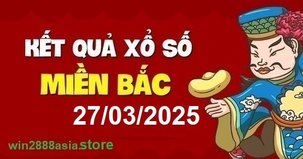 Soi cầu XSMB Win2888 27-03-2025 Chốt số kết quả Miền Bắc thứ 5