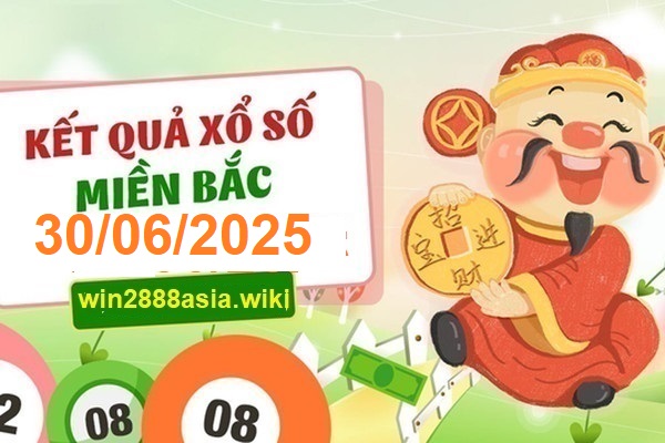 Soi cầu XSMB 30-06-2025 Win2888 Chốt số Cầu Đề Miền Bắc thứ 2