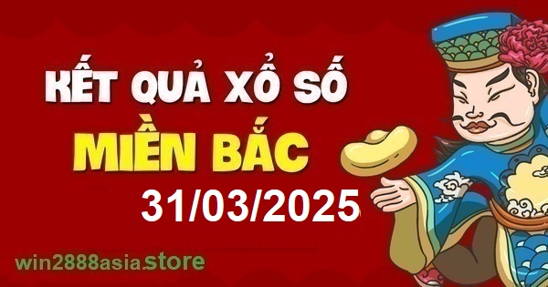 Soi cầu XSMB 31-03-2025 Win2888 Dự đoán lô đề miền bắc thứ 2