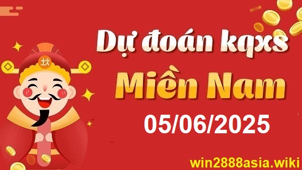 Soi cầu XSMN 05-06-2025 Win2888 Chốt số Dàn Đề Miền Nam thứ 5