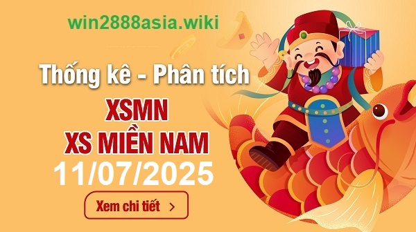 Soi cầu XSMN 11-07-2025 Win2888 Dự đoán xổ số miền nam thứ 6