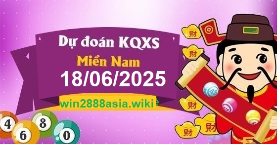 Soi cầu XSMN 18-06-2025 Win2888 Dự đoán Xỉu Chủ Miền Nam thứ 4
