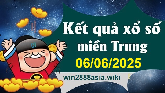 Soi cầu XSMT 06-06-2025 Win2888 Chốt số lô đề miền trung thứ 6