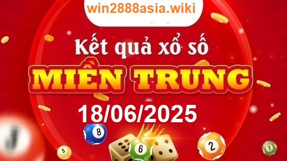 Soi cầu XSMT 18-06-2025 Win2888 Dự đoán Xổ Số Miền Trung VIP thứ 4