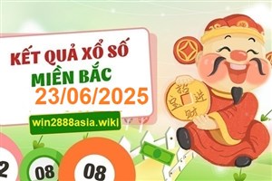 Soi cầu XSMB 23-06-2025 Win2888 Dự đoán lô đề miền bắc thứ 2